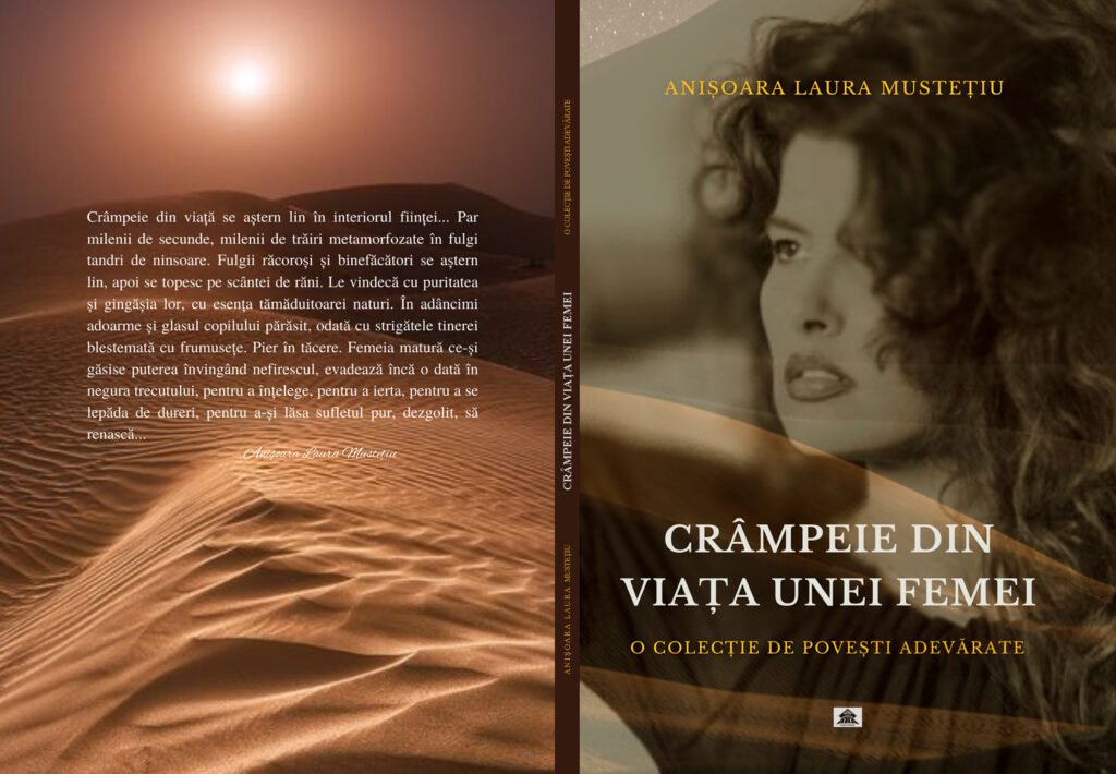 Fragment din cartea CRÂMPEIE DIN VIAȚA UNEI FEMEI, Anișoara Laura Mustețiu