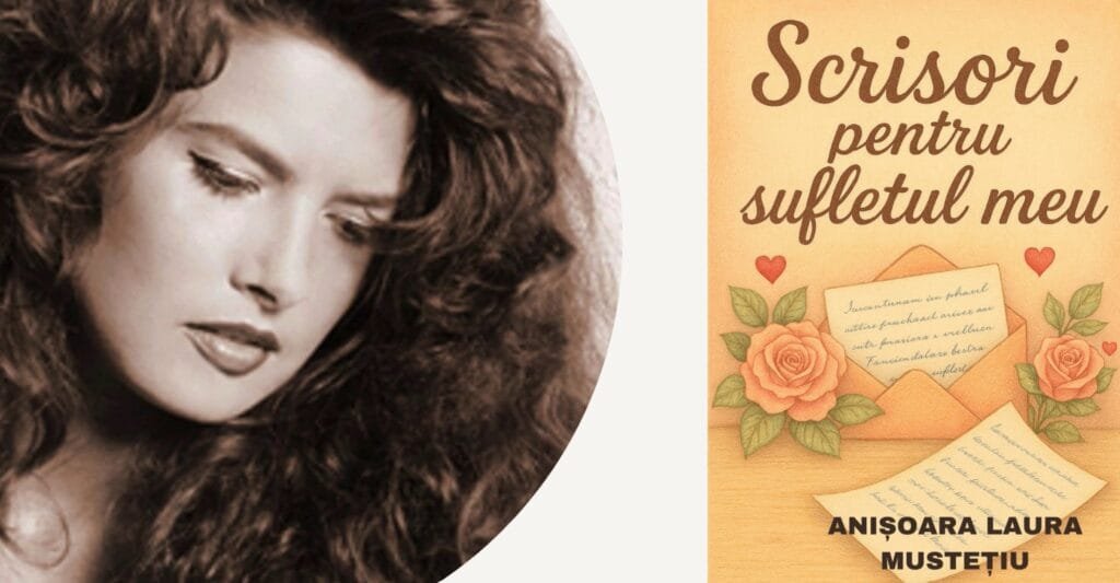 Scrisoare pentru Sufletul meu – Despre Iubire – Audio- Anisora Laura Mustetiu