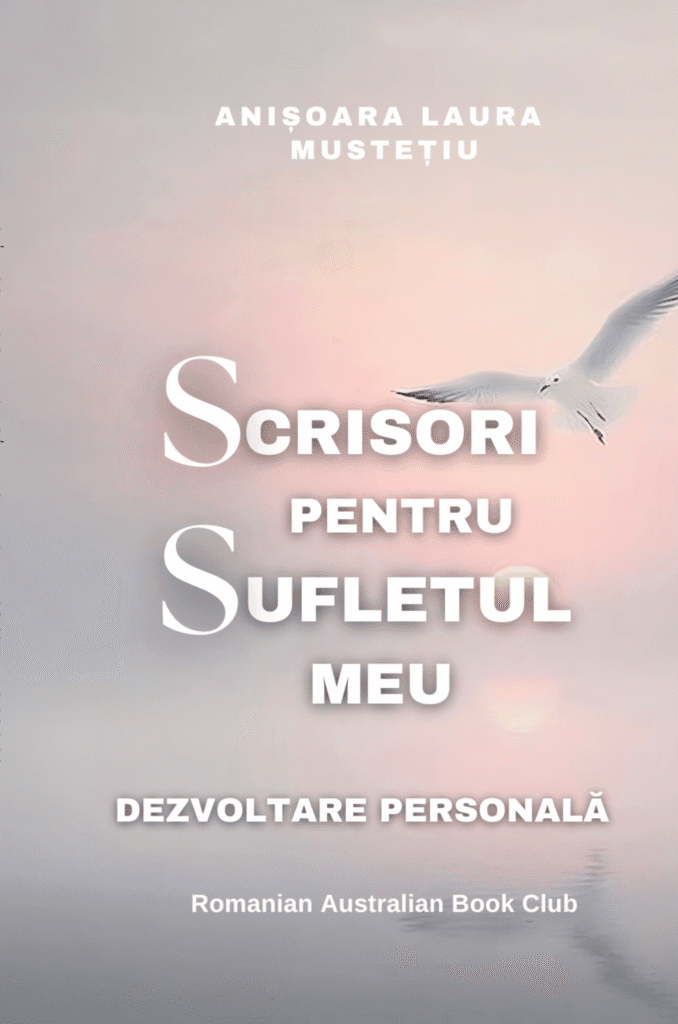Scrisori pentru Sufletul meu, Anisoara Laura Mustetiu